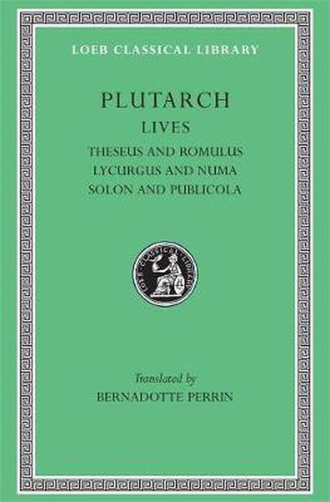 Read Online Lives Volume I Theseus And Romulus Lycurgus And Numa Solon And Publicola By Plutarch