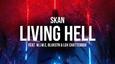 Living Hell - Lox Chatterbox, M.I.M.E & Skan Shazam