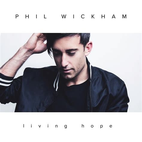 Living hope phil wickham lyrics. Things To Know About Living hope phil wickham lyrics. 