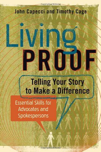 Living proof telling your story to make a difference essential skills for advocates and spokespersons. - A handbook of human resource management practice 10th edition.