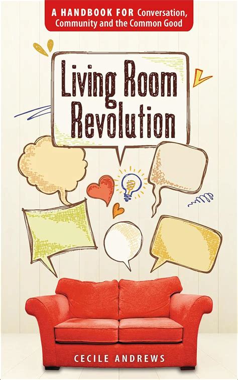 Living room revolution a handbook for conversation community and the common good. - La boxe d ordinaire a extraordinaire un guide complet pour.