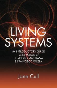 Living systems an introductory guide to the theories of humberto maturana francisco varela. - Aventuras con el sonido con max axiom, supercientífico.