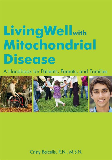 Living well with mitochondrial disease a handbook for patients parents and families. - Libros de texto de ética empresarial ferrell novena edición ebooks.