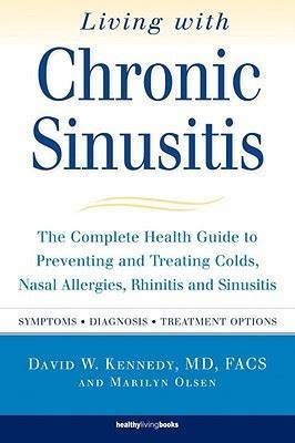 Living with chronic sinusitis a patients guide to sinusitis nasal allegies polyps and their treatment options. - 2,000 ans d'accueil à la vie.