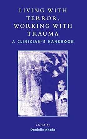 Living with terror working with trauma a clinician s handbook. - Vw radio rns 315 navigation manual.