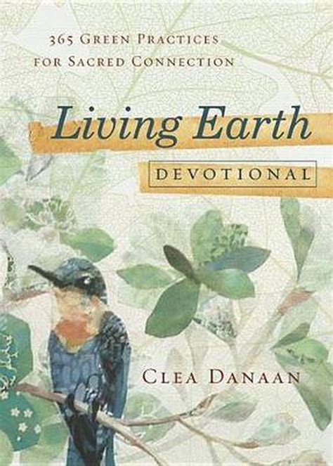 Read Living Earth Devotional 365 Green Practices For Sacred Connection By Clea Danaan