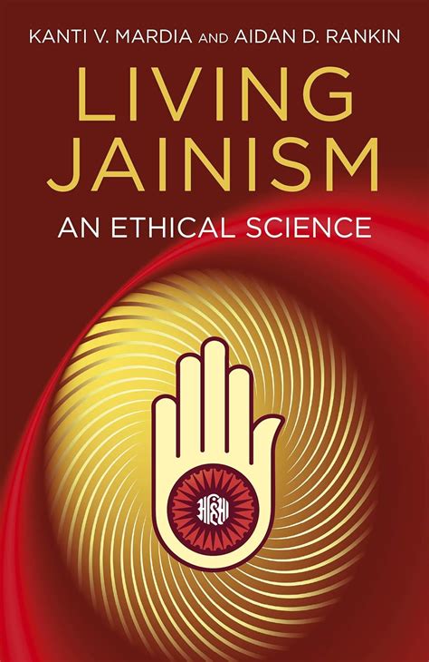Full Download Living Jainism An Ethical Science By Aidan D Rankin