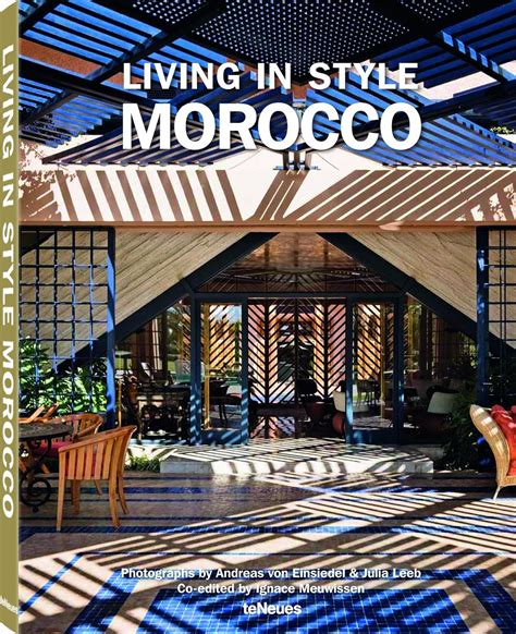 Full Download Living In Style Morocco By Andreas Von Einsiedel