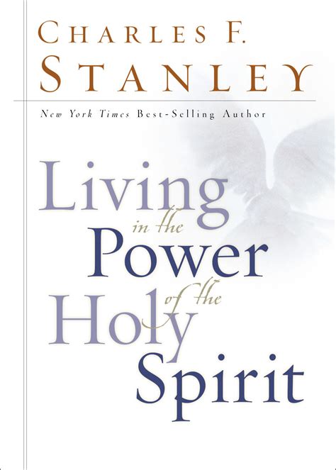 Read Online Living In The Power Of The Holy Spirit By Charles F Stanley