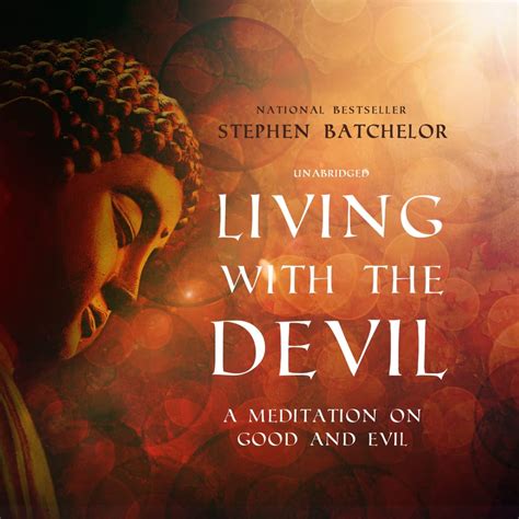 Read Online Living With The Devil By Stephen Batchelor
