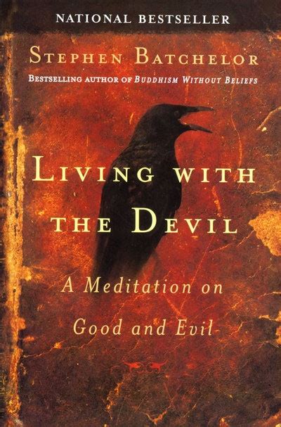 Read Online Living With The Devil By Stephen Batchelor