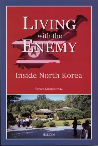 Full Download Living With The Enemy Inside North Korea By Richard Saccone
