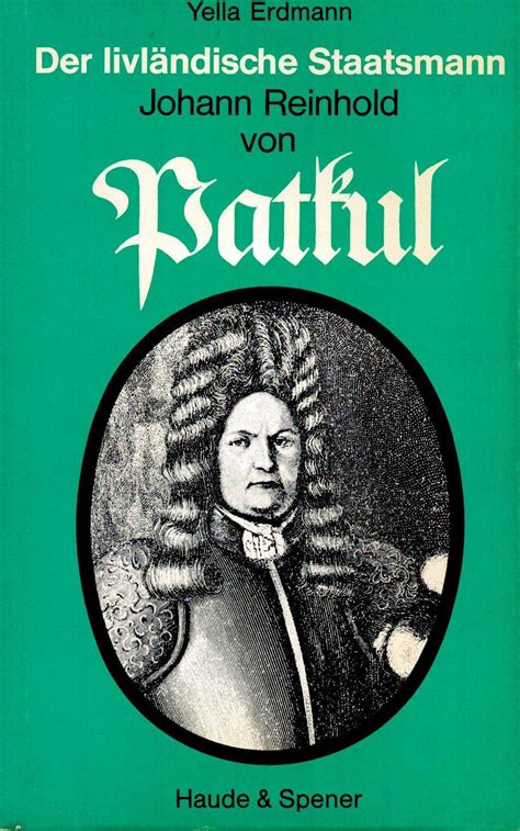 Livla ndische staatsmann johann reinhold von patkul. - World history perspectives on the past online textbook.