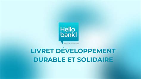 Livret de développement durable et soldaire (LDDS) Hello bank!