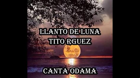 Llanto De Luna - YouTube