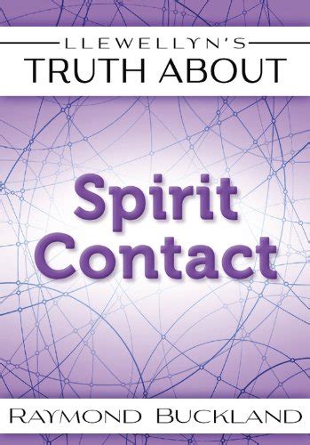 Llewellyn s Truth About Spirit Contact