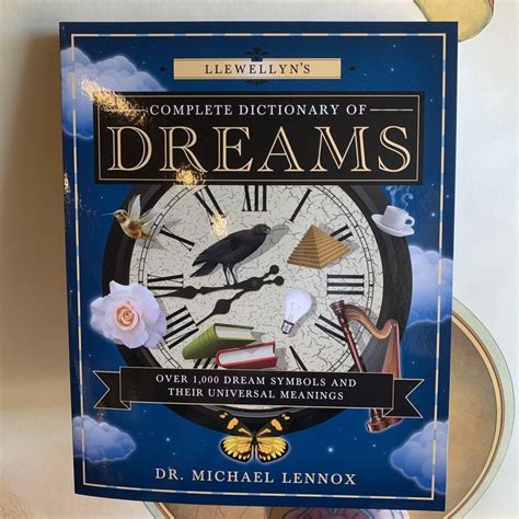 Read Llewellyns Complete Dictionary Of Dreams Over 1000 Dream Symbols And Their Universal Meanings By Michael Lennox