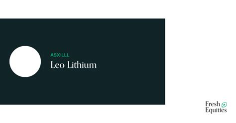 May 24, 2023 · Leo Lithium Ltd ( ASX: LLL) The Leo Lithium share price is up 4% to 79.2 cents. This has been driven by a promising exploration update from its Goulamina lithium project in Mali. According to the ... . 