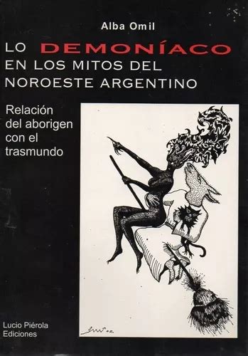 Lo demoníaco en los mitos del noroeste argentino. - La technique an illustrated guide to the fundamental techniques of.