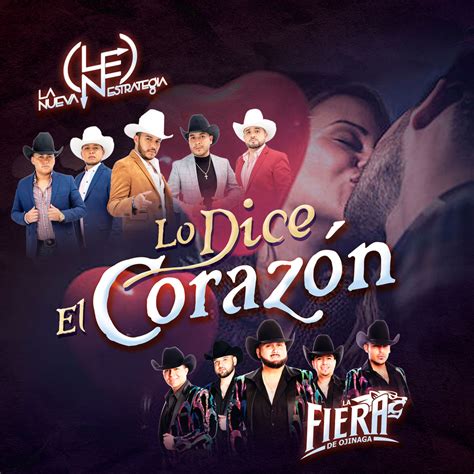 Listen to Lo Dice El Corazón on Spotify. La Nueva Estrategia, La Fiera de Ojinaga · Song · 2022.. 