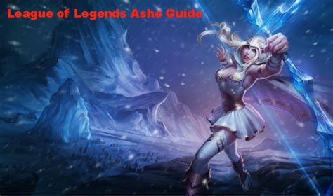 LoL Ashe Build Guide League of Legends Strategy Tips and Tricks