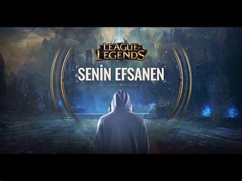 LoL Senin Efsanen. 