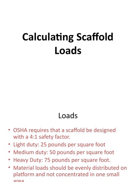 Load calculation for scaffolding. 5 feet high with one light duty working level.  After the...
