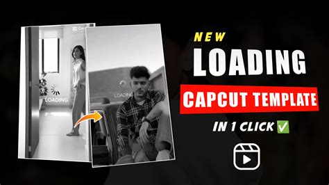 Loading CapCut Template 2023 June Updated