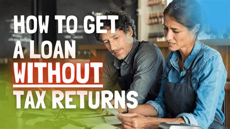 Loan without tax returns. Things To Know About Loan without tax returns. 