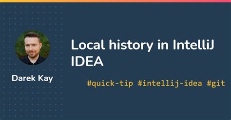 Local history in IntelliJ IDEA - darekkay.com