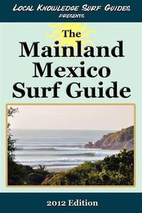 Local knowledge surf guides presents the mainland mexico surf guide. - Toyota camry xle 2015 fuse diagram manual.