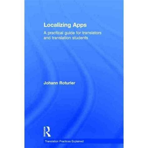 Localizing apps a practical guide for translators and translation students. - Don juan de lara, y doña laura.