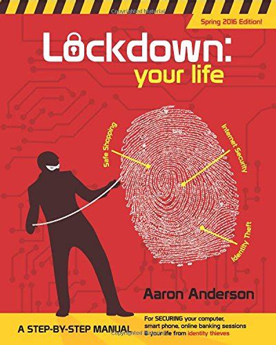Lockdown your life a step by step manual for securing your computer smart phone online banking sessions. - Photoshop chapter 5 study guide answered.