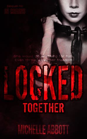 Full Download Locked Together In Chains 2 By Michelle  Abbott
