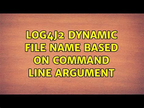 Log4j dynamic file name. .  ...