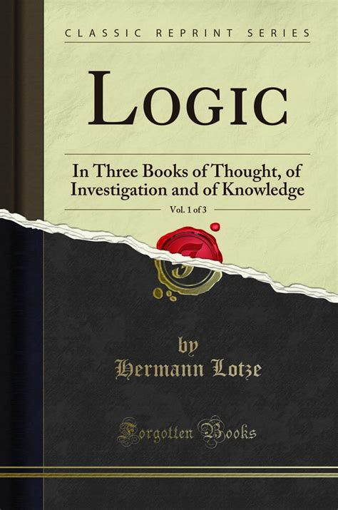 Logic Of Thought Of Investigation And Of Knowledge Vol I