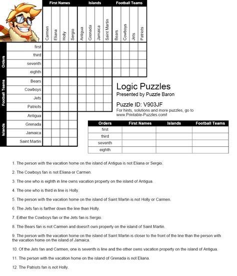 Logic puzzle. Aha! Puzzles offers a variety of logic puzzles that range from very easy to very hard. You can download the puzzles in PDF format and use the clues to find the answer in each one. 