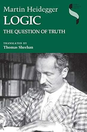 Full Download Logic The Question Of Truth Studies In Continental Thought By Martin Heidegger