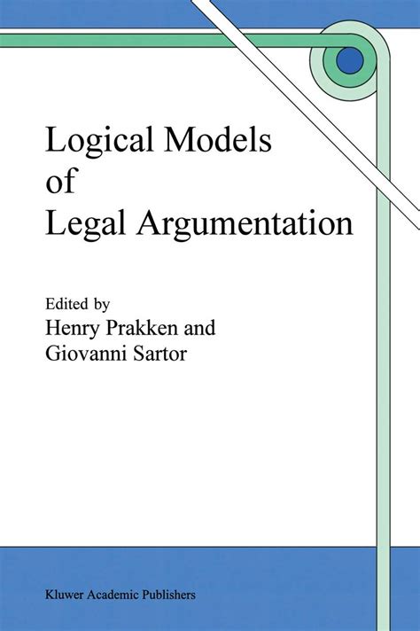 Logical Models Of Legal Argumentation