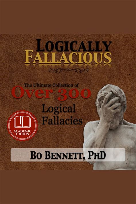 Download Logically Fallacious The Ultimate Collection Of Over 300 Logical Fallacies Academic Edition By Bo  Bennett