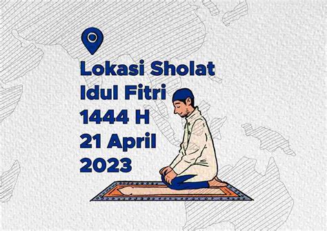 Lokasi Sholat Idul Fitri 1444 H, Jumat 21 April 2024 di DKI Jakarta