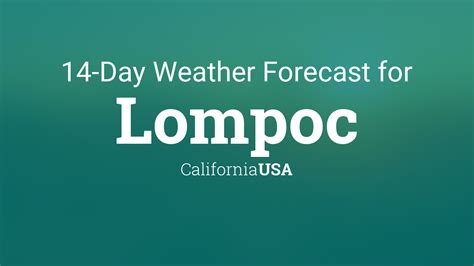 Lompoc, CA Weather Forecast AccuWeather