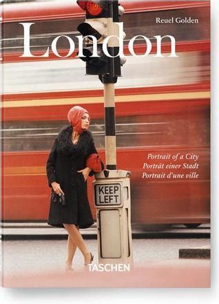 London. Portrait of a City by Reuel Golden Goodreads