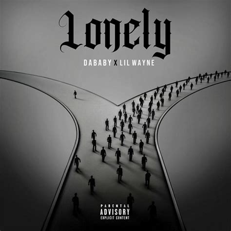 Lonely (with Lil Wayne) - song and lyrics by DaBaby, Lil Wayne Spotify