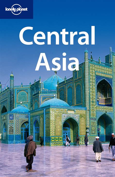 Full Download Lonely Planet Central Asia By Bradley Mayhew