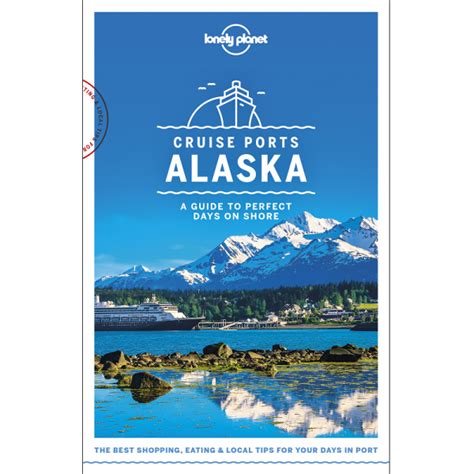 Full Download Lonely Planet Cruise Ports Alaska Travel Guide By Lonely Planet