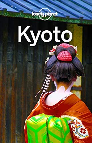Download Lonely Planet Kyoto Travel Guide By Lonely Planet