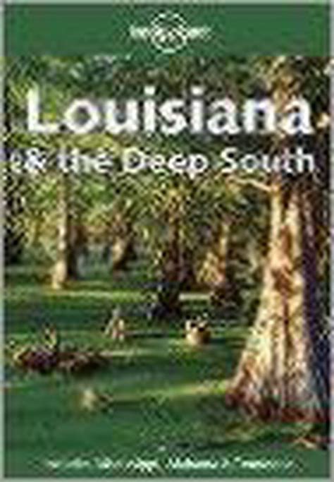 Full Download Lonely Planet Louisiana  The Deep South   By Tom Downs