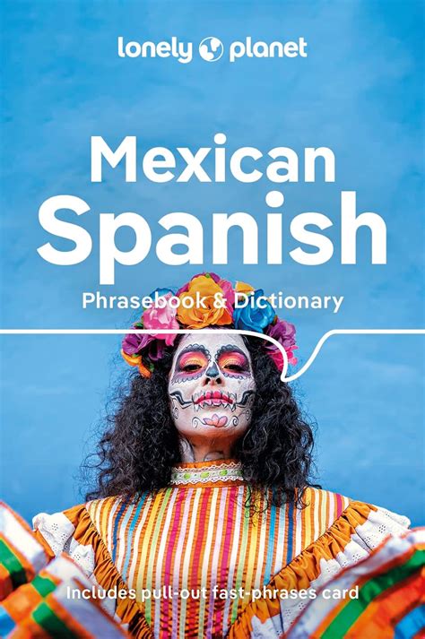 Full Download Lonely Planet Mexican Spanish Phrasebook  Dictionary By Lonely Planet