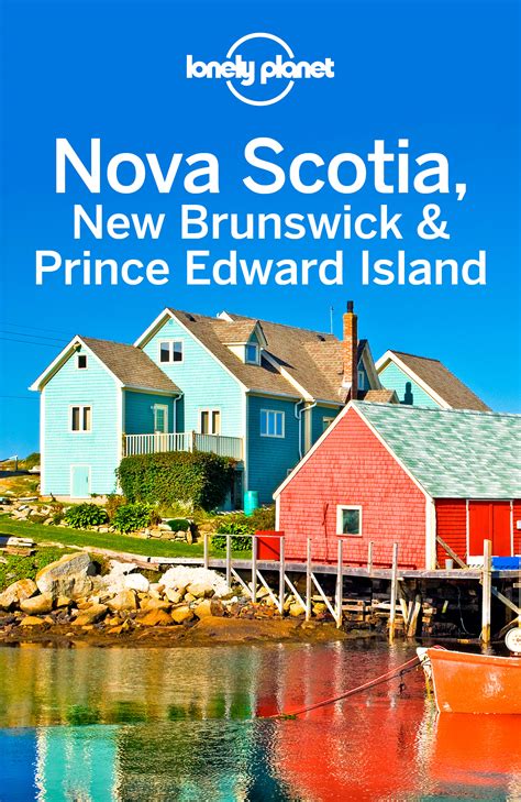Full Download Lonely Planet Nova Scotia New Brunswick  Prince Edward Island By Lonely Planet